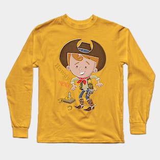 Howdy Partner Long Sleeve T-Shirt